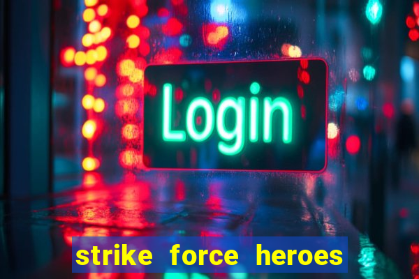 strike force heroes 2 hacked